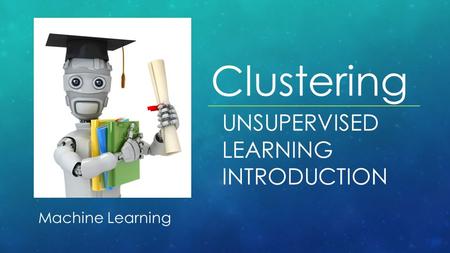 Unsupervised learning introduction