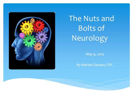 The Nuts and Bolts of Neurology