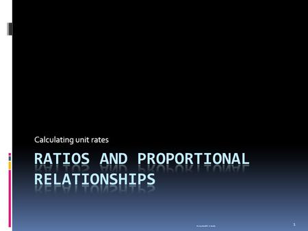 Calculating unit rates © 2013 Meredith S. Moody 1.