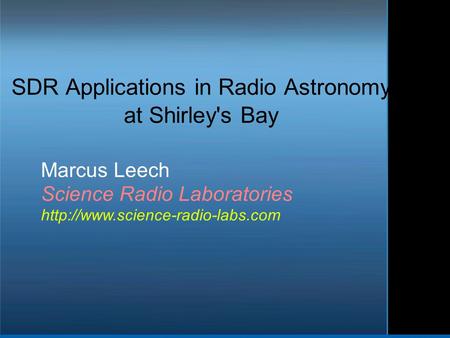 SDR Applications in Radio Astronomy at Shirley's Bay