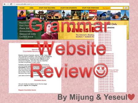 By Mijung & Yeseul. The website review We will be reviewing the website:  The Grammar activity that we picked in that.