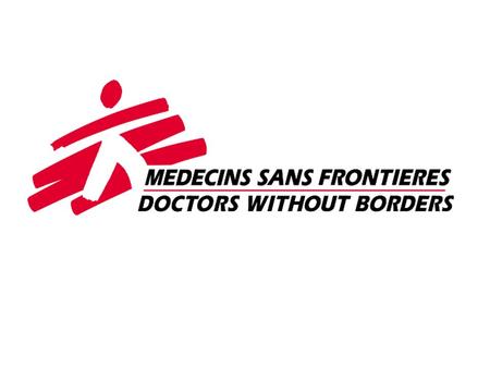 Médecins Sans Frontières (pronounced Medsan-song-Fronti-air) means ‘Doctors Without Borders’ We are the world’s leading independent medical humanitarian.