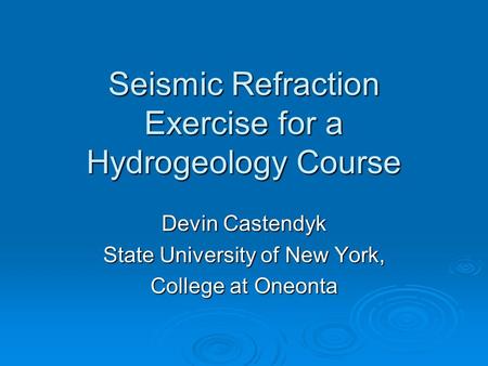 Seismic Refraction Exercise for a Hydrogeology Course