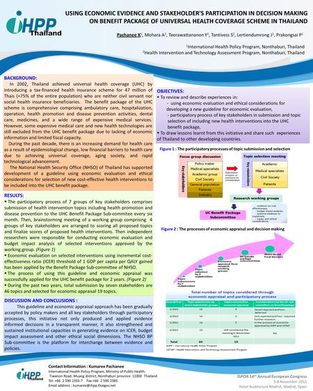 USING ECONOMIC EVIDENCE AND STAKEHOLDER'S PARTICIPATION IN DECISION MAKING ON BENEFIT PACKAGE OF UNIVERSAL HEALTH COVERAGE SCHEME IN THAILAND RESULTS: