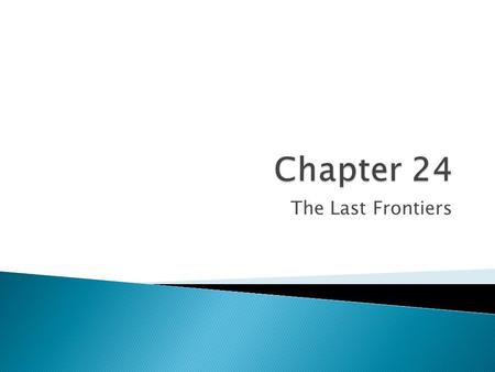 The Last Frontiers.  “land of the midnight sun” ◦ At least one 24 hr. period each year the sun never sets  Bounded by the Antarctic Circle at 66.5*