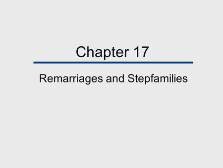 Remarriages and Stepfamilies