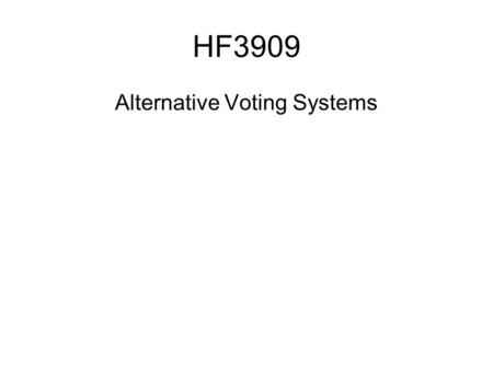 HF3909 Alternative Voting Systems. The voter is presented with a list of all candidates and given the option of specifying his or her order of preference.