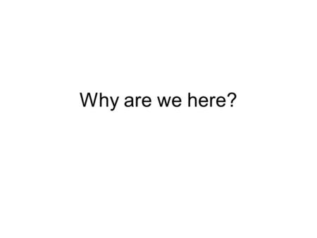 Why are we here?. Key Impacts of climate change in the coastal zone Sea-level rise –inundation –storm surges, waves –coastal erosion –Impacts on emergency.