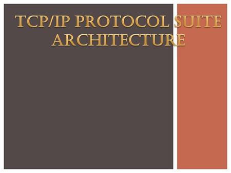 INDEX oWoWhat is TCP/IP protocol suite ? oDoDifferent layers. oEoEncapsulation. oPoProtocol Interface.