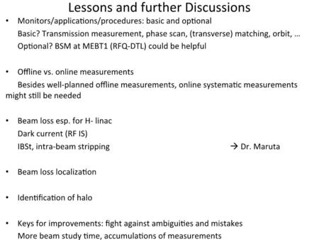 Lesson learned in Linac Commissioning Here I introduce 3 kinds of beam loss generated by following issues 1.Intra beam stripping (IBSt) in ACS 2.Dark.