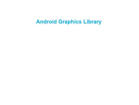 Android Graphics Library. Color Android colors are represented with four numbers, one each for alpha, red, green, and blue (ARGB). Each component can.