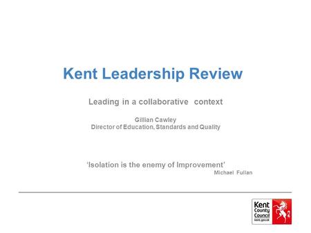 Kent Leadership Review