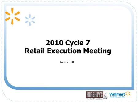 1 2010 Cycle 7 Retail Execution Meeting June 2010.