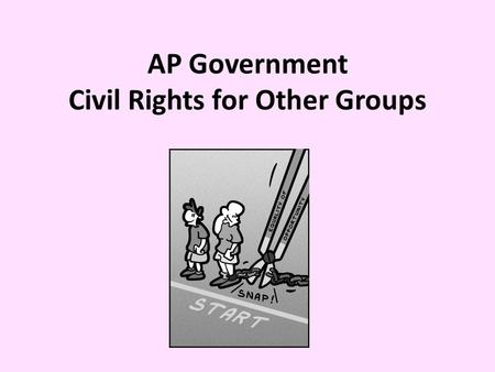 AP Government Civil Rights for Other Groups