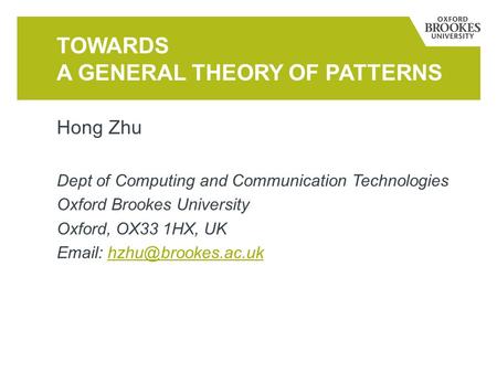 Hong Zhu Dept of Computing and Communication Technologies Oxford Brookes University Oxford, OX33 1HX, UK   TOWARDS.