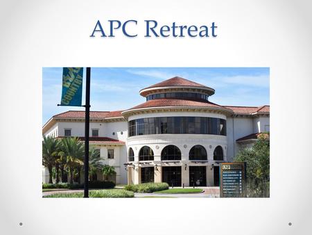 APC Retreat. Academic Programs Committee Philosophy The Academic Programs Committee (APC) will carry out its responsibility consistent with the University.