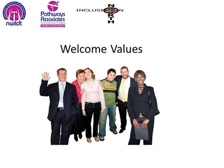 Welcome Values. Build on the work and skills of Experts by Experience.