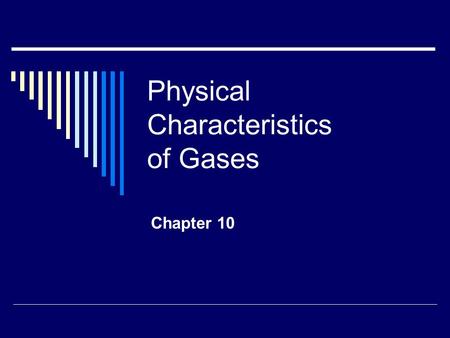 Physical Characteristics of Gases