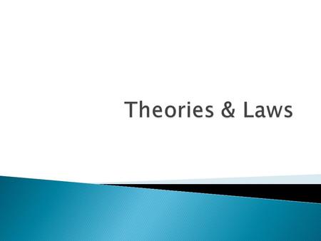  A scientific theory is an explanation of observations or events that is based on knowledge gained from many observations and investigations.