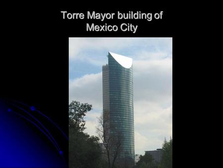 Torre Mayor building of Mexico City. Device reducing building movement during an earthquake.