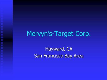 Mervyn’s-Target Corp. Hayward, CA San Francisco Bay Area.