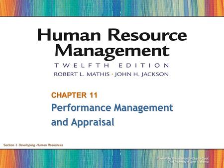 PowerPoint Presentation by Charlie Cook The University of West Alabama CHAPTER 11 Performance Management and Appraisal Section 3 Developing Human Resources.