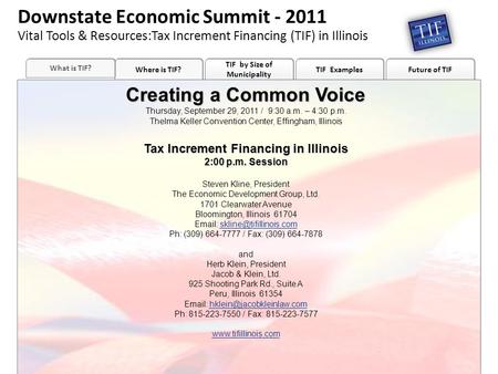 Where is TIF? What is TIF? TIF by Size of Municipality TIF by Size of Municipality TIF Examples Future of TIF Copyright 2011. The Economic Development.