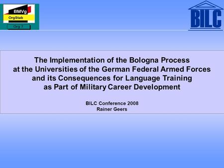 The Implementation of the Bologna Process at the Universities of the German Federal Armed Forces and its Consequences for Language Training as Part of.