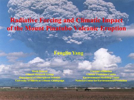 Fanglin Yang Work Done at Climate Research Group