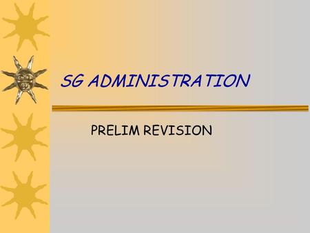 SG ADMINISTRATION PRELIM REVISION. UNIT 1a: Organisation Structures Charts show Structure and size Levels of management Lines of communication, command/