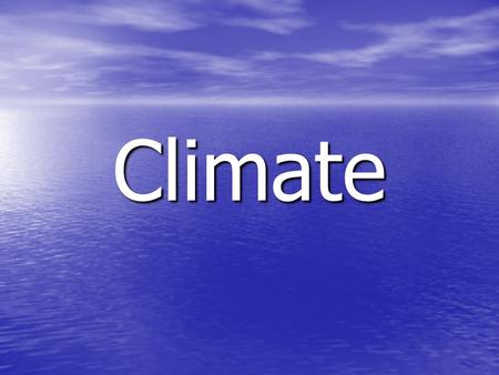 Climate. Climate Average weather conditions at a location over a long period of time. Average weather conditions at a location over a long period of time.