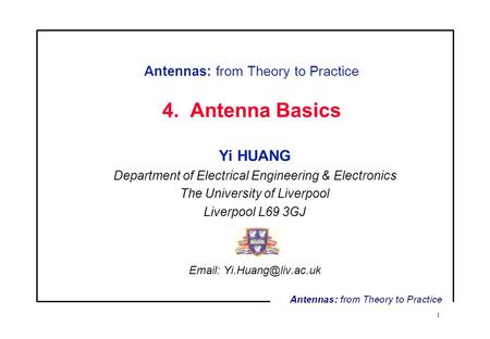 Antennas: from Theory to Practice 4. Antenna Basics