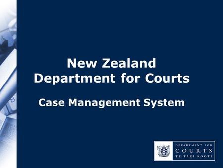 New Zealand Department for Courts Case Management System.