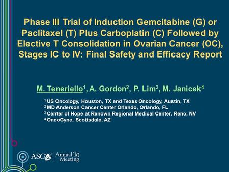 Phase III Trial of Induction Gemcitabine (G) or Paclitaxel (T) Plus Carboplatin (C) Followed by Elective T Consolidation in Ovarian Cancer (OC), Stages.