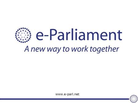 Www.e-parl.net. Small.Fragile.Interconnected. 200 nation states focusing on national Interests No easy way to learn from experience of others Slow, difficult.