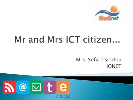 Mrs. Sofia Tsiortou IONET. General information: -NGO located in the Ionian sea -New SME working in the area of tourism and entrepreneurship -Formed by.