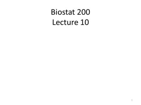 Biostat 200 Lecture 10 1. Simple linear regression Population regression equationμ y|x = α +  x α and  are constants and are called the coefficients.