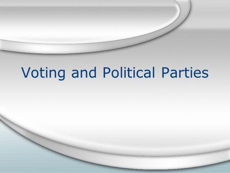 Voting and Political Parties. What are rights of a citizen? Rights are standards that keep institutions from harming people’s freedoms.