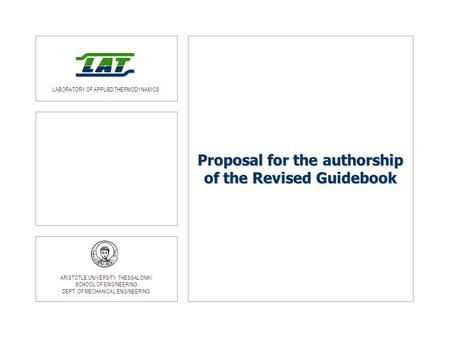 LABORATORY OF APPLIED THERMODYNAMICS ARISTOTLE UNIVERSITY THESSALONIKI SCHOOL OF ENGINEERING DEPT. OF MECHANICAL ENGINEERING Proposal for the authorship.