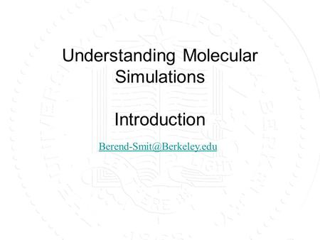 Understanding Molecular Simulations Introduction