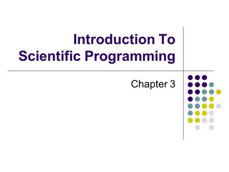 Introduction To Scientific Programming Chapter 3.