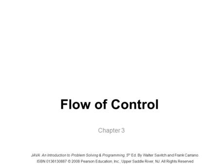 JAVA: An Introduction to Problem Solving & Programming, 5 th Ed. By Walter Savitch and Frank Carrano. ISBN 0136130887 © 2008 Pearson Education, Inc., Upper.