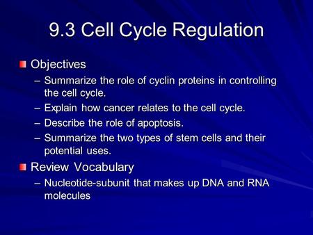 9.3 Cell Cycle Regulation Objectives Review Vocabulary