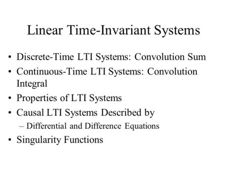 Linear Time-Invariant Systems