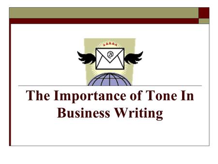 The Importance of Tone In Business Writing