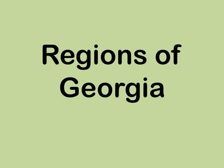 Regions of Georgia. The following are regions of GA, see if you can guess where each region is in GA. Inner Coastal Plain Blue Ridge Appalachian Plateau.