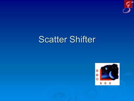 Scatter Shifter. Motivation/ goals  Getting rid of scattered light reflected back into the interferometer from auxilliary ports  Have a versatile device.