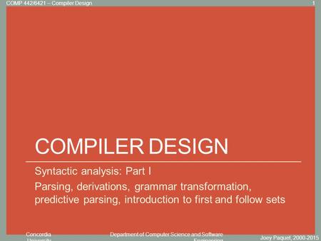 Concordia University Department of Computer Science and Software Engineering Click to edit Master title style COMPILER DESIGN Syntactic analysis: Part.