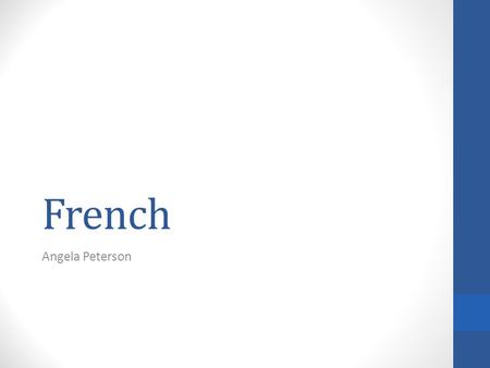 French Angela Peterson. Language spread The authors explain that French is a Romance language descended from Latin and influenced by the Celtic and Germanic.