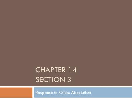 Response to Crisis: Absolutism